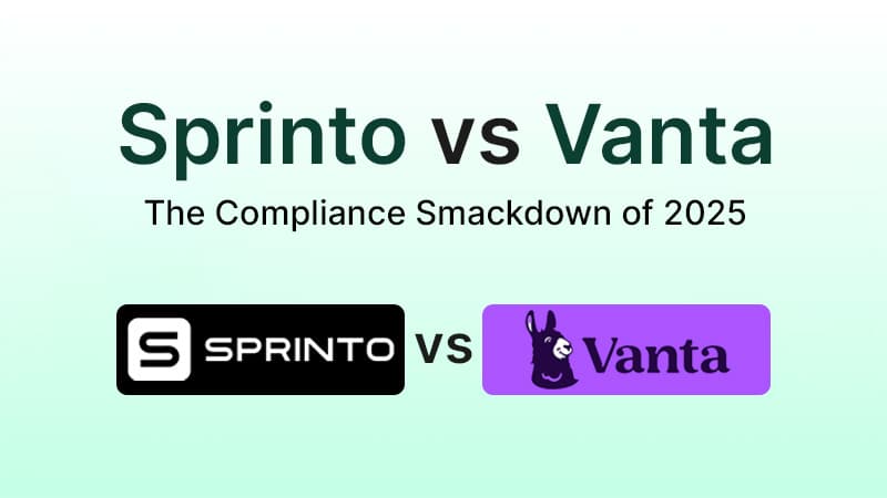 Sprinto vs Vanta: The Compliance Smackdown of 2025